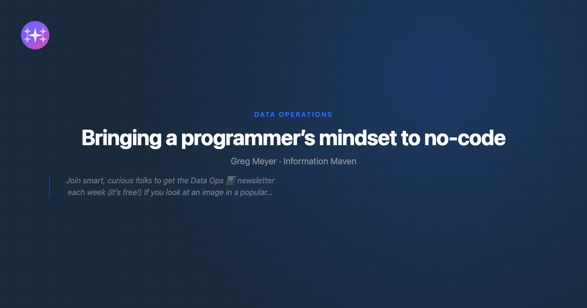 Bringing a programmer’s mindset to no-code - Information Maven