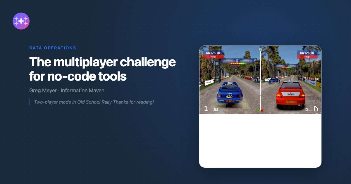 The multiplayer challenge for no-code tools - Information Maven